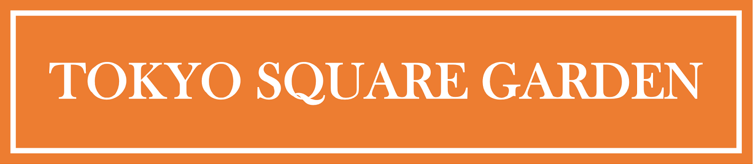 TOKYO TOKYO SQUARE GARDEN